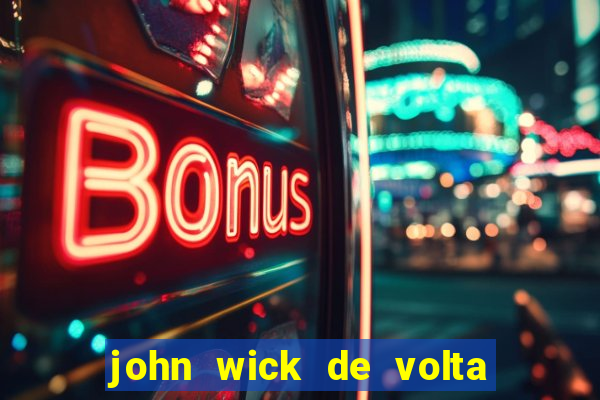 john wick de volta ao jogo dublado